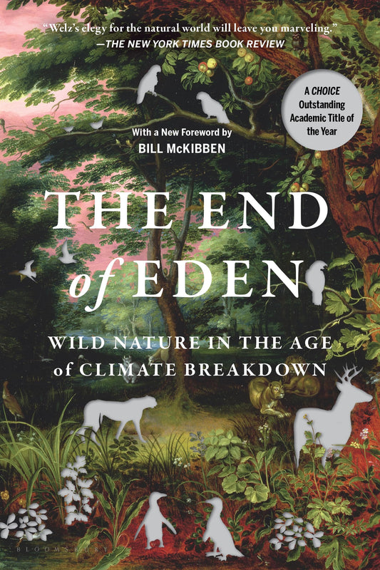 The End of Eden: Wild Nature in the Age of Climate Breakdown