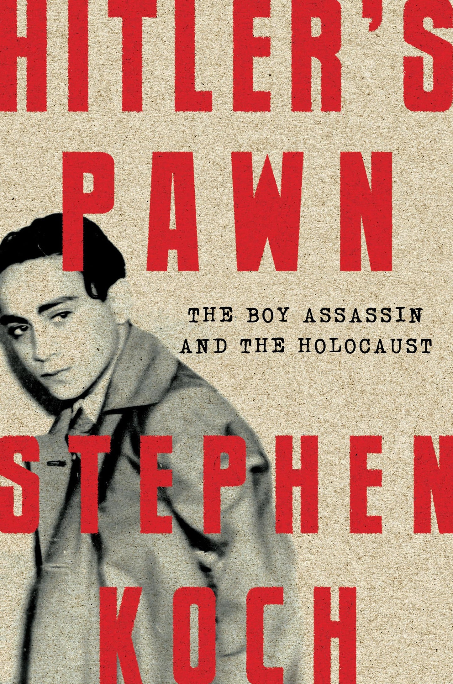 Hitler's Pawn: The Boy Assassin and the Holocaust - 7843