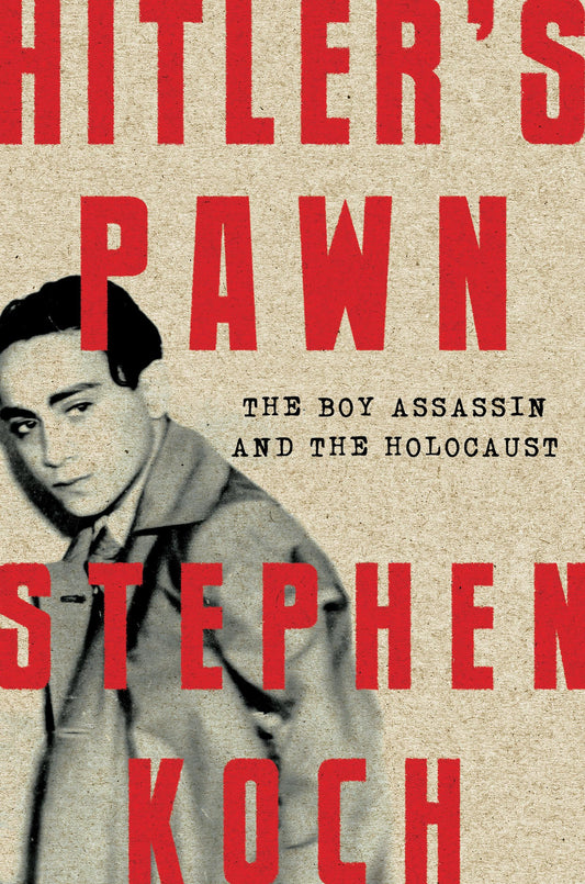 Hitler's Pawn: The Boy Assassin and the Holocaust - 7843