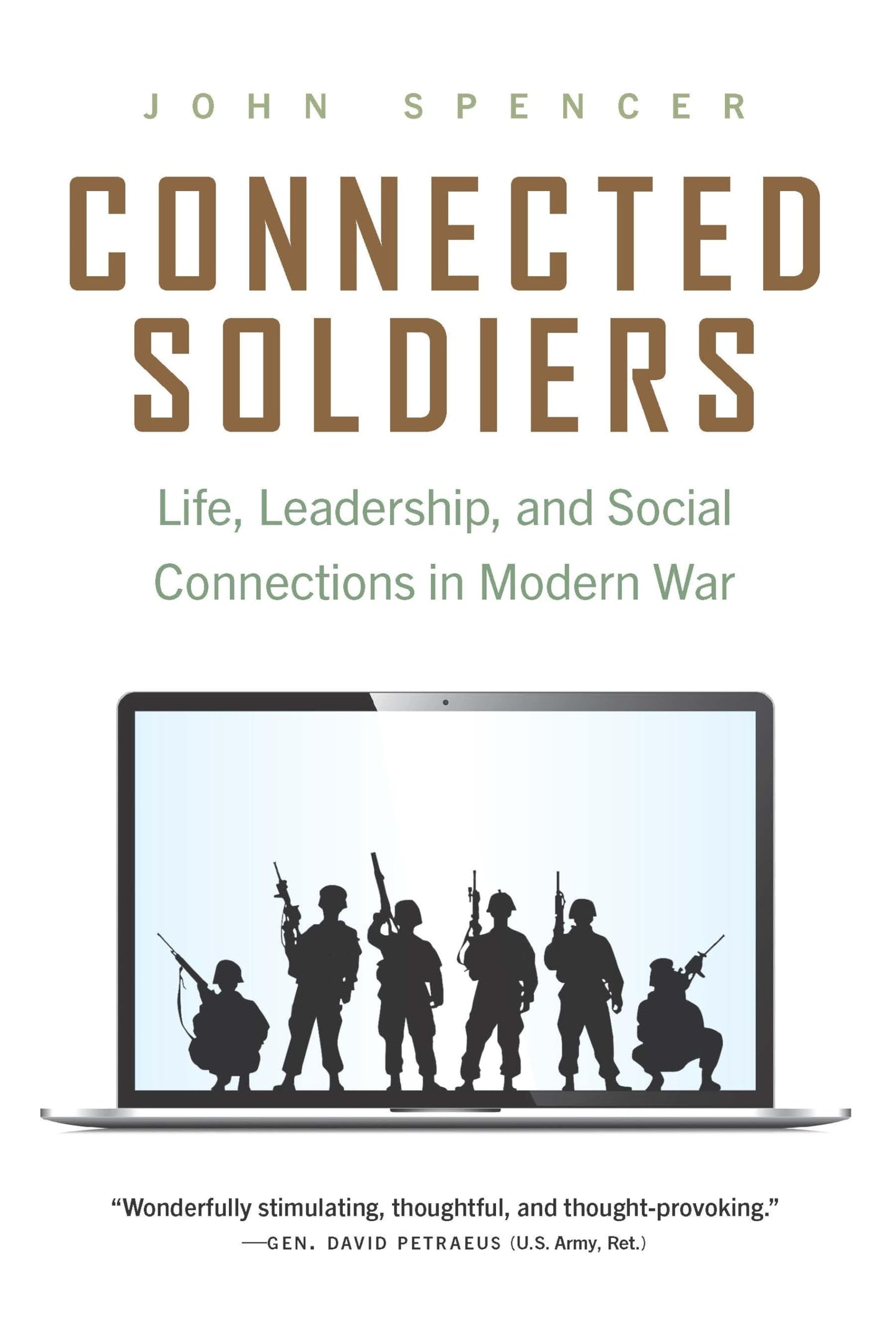 Connected Soldiers: Life, Leadership, and Social Connections in Modern War - 5085