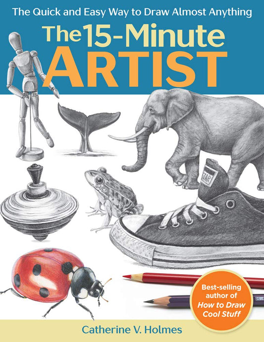 The 15-Minute Artist: The Quick and Easy Way to Draw Almost Anything - 8965