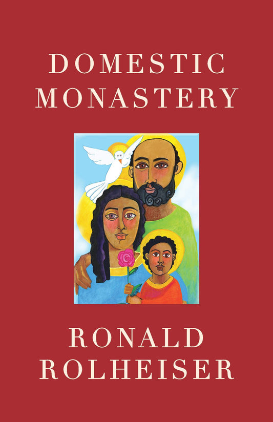 Domestic Monastery: Creating Spiritual Life at Home - 8353