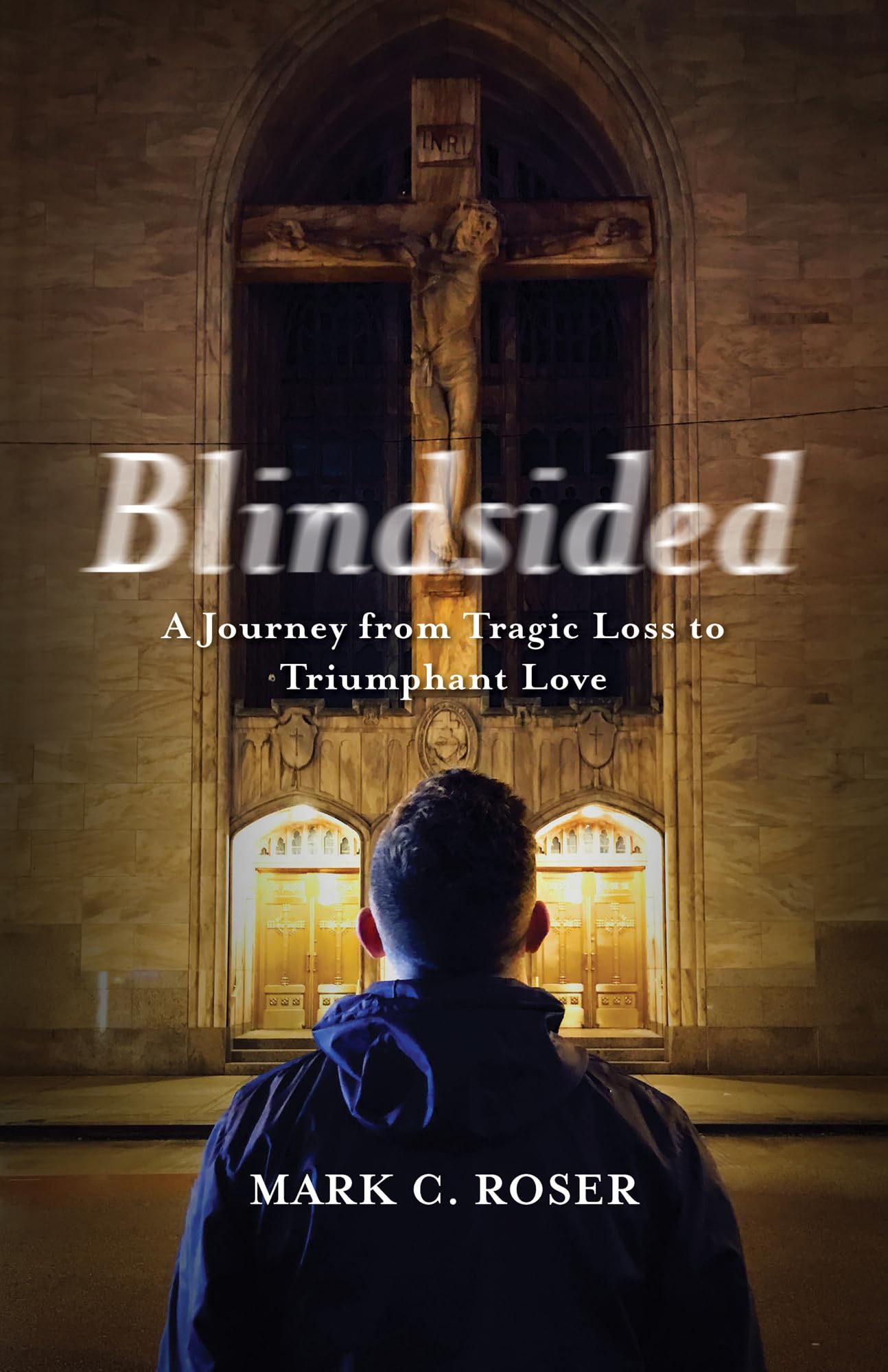 Blindsided: A Journey from Tragic Loss to Triumphant Love - 1210