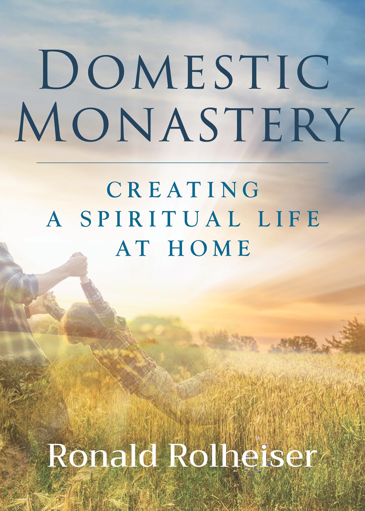 Domestic Monastery: Creating Spiritual Life at Home - 9413