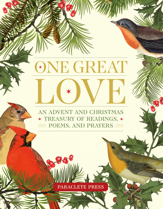 One Great Love: An Advent and Christmas Treasury of Readings, Poems, and Prayers - 6260