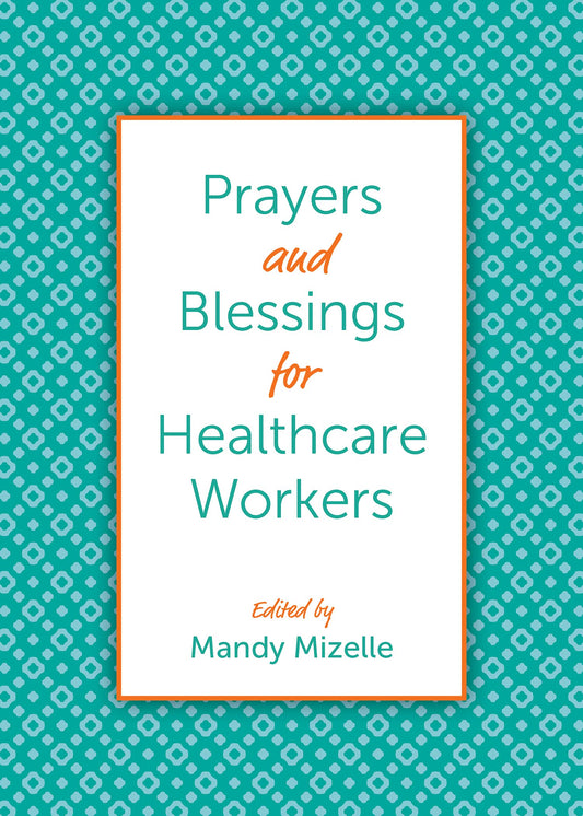 Prayers and Blessings for Healthcare Workers