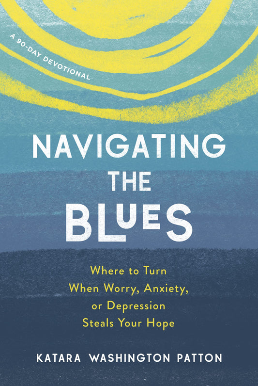 Navigating the Blues: Where to Turn When Worry, Anxiety, or Depression Steals Your Hope - 5021