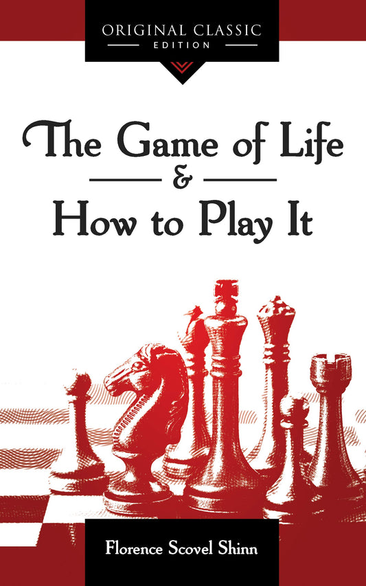 The Game of Life & How to Play It