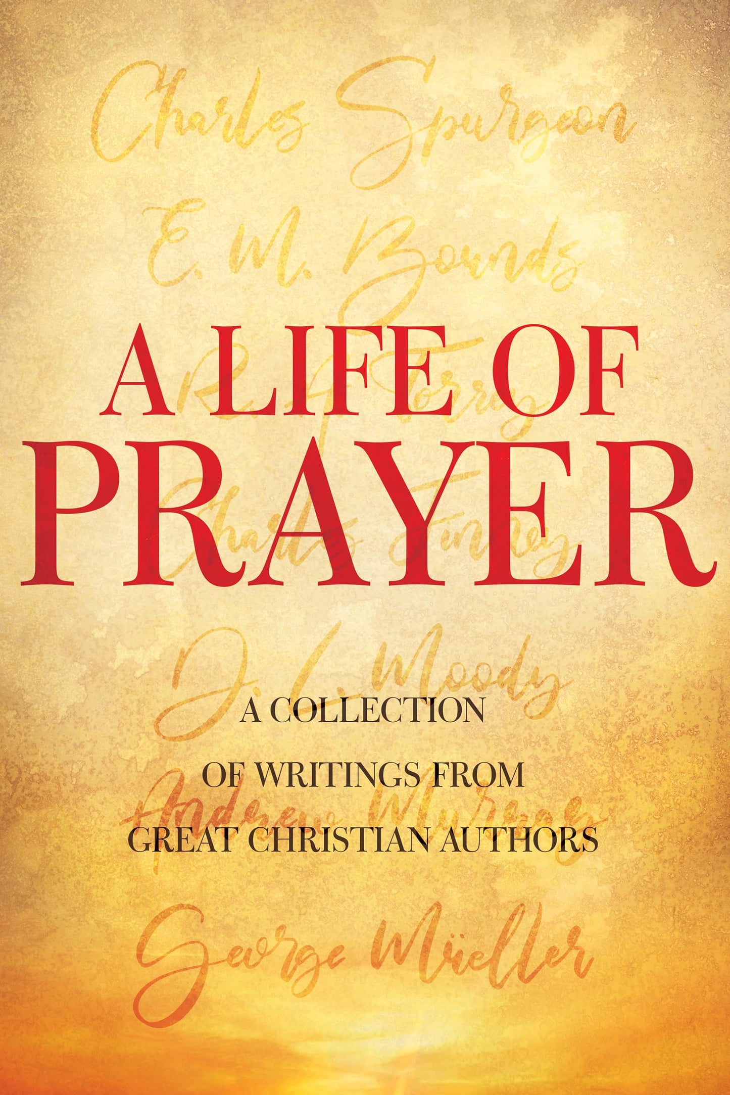 A Life of Prayer (Timeless Christian Classics) - 5048