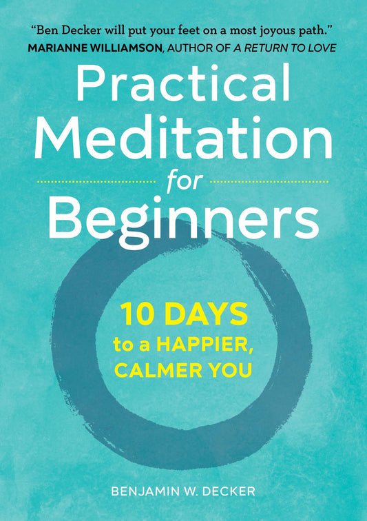 Practical Meditation for Beginners: 10 Days to a Happier, Calmer You - 8004