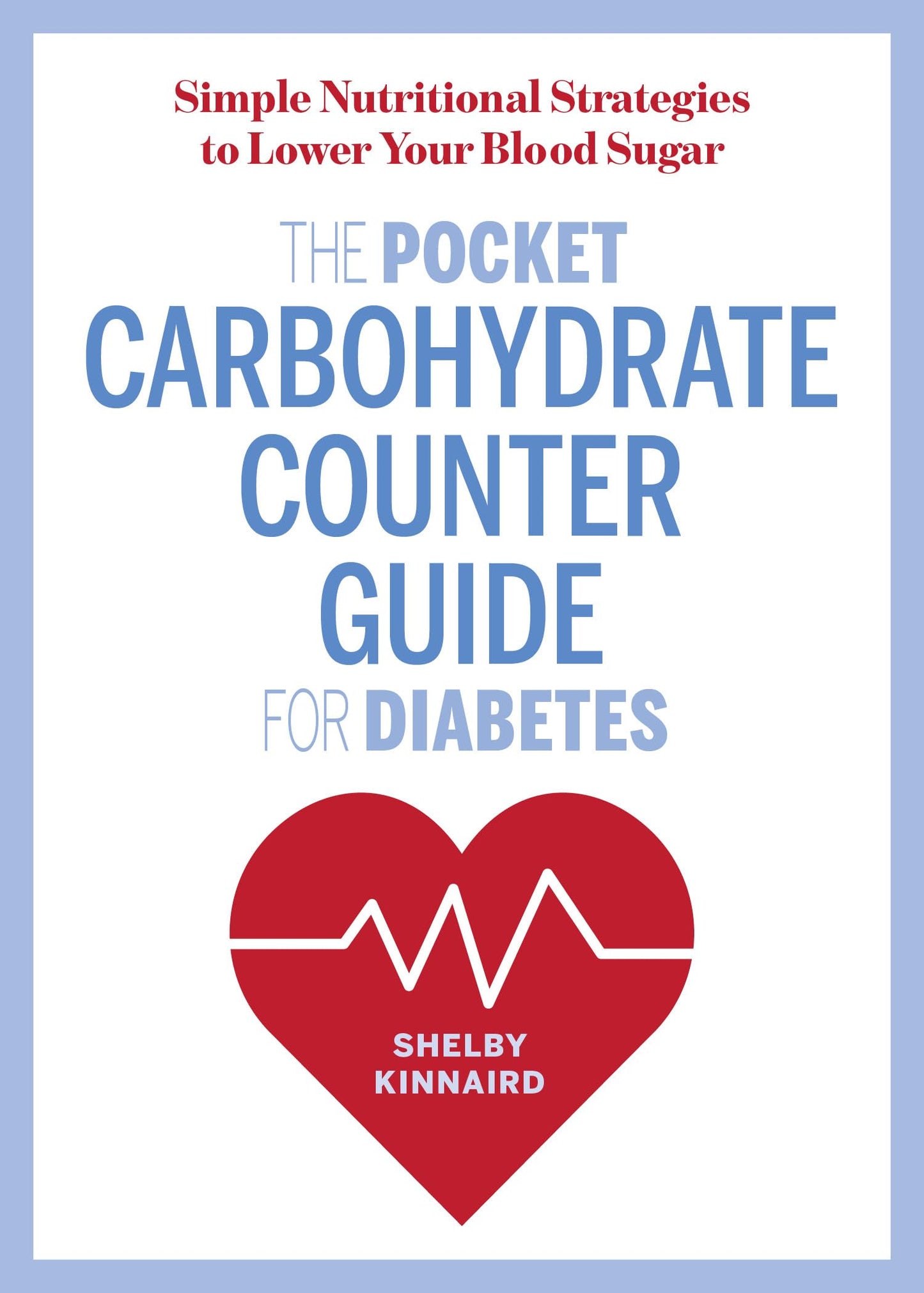 The Pocket Carbohydrate Counter Guide for Diabetes: Simple Nutritional Strategies to Lower Your Blood Sugar - 2828