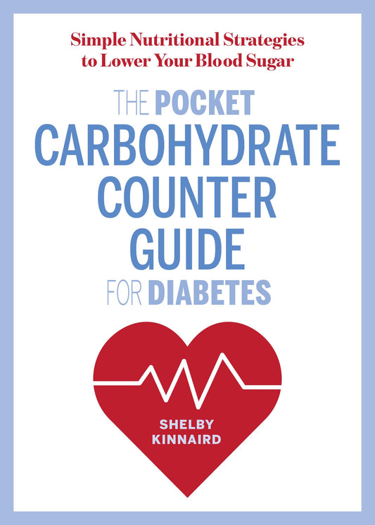 The Pocket Carbohydrate Counter Guide for Diabetes: Simple Nutritional Strategies to Lower Your Blood Sugar - 2828