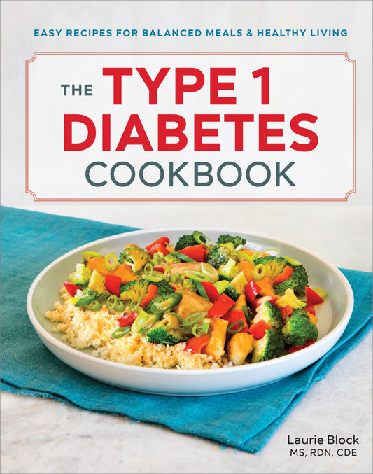 The Type 1 Diabetes Cookbook: Easy Recipes for Balanced Meals and Healthy Living - 3306