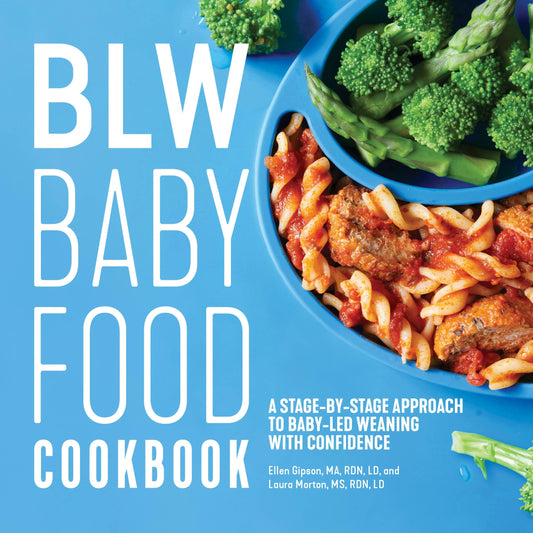 BLW Baby Food Cookbook: A Stage-by-Stage Approach to Baby-Led Weaning with Confidence - 8591