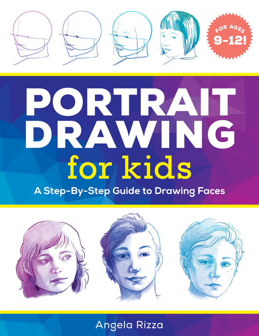 Portrait Drawing for Kids: A Step-by-Step Guide to Drawing Faces (Drawing Books for Kids Ages 9 to 12) - 6746