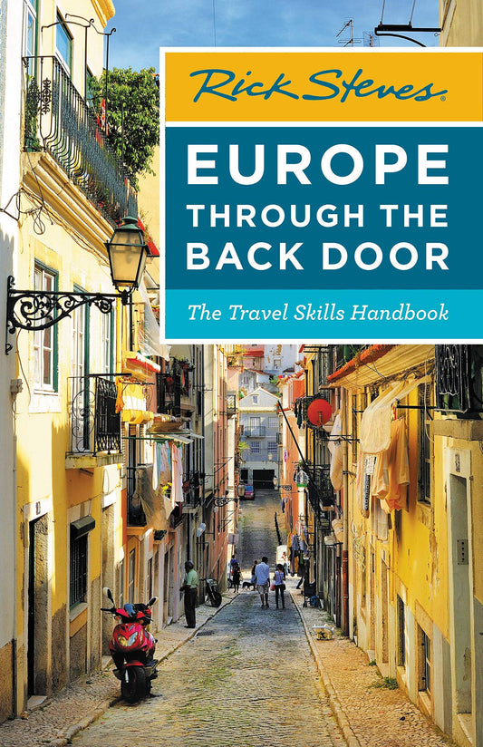 Rick Steves Europe Through the Back Door: The Travel Skills Handbook (Rick Steves Travel Guide) - 7915