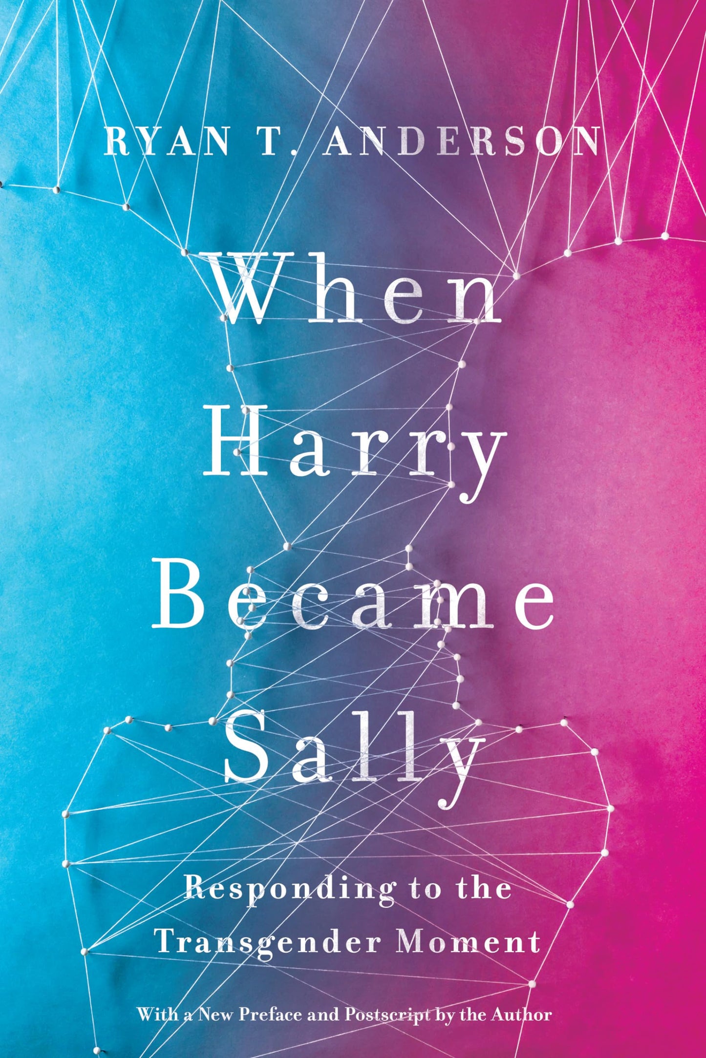 When Harry Became Sally: Responding to the Transgender Moment - 2524