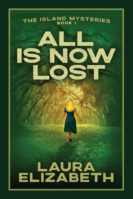 All Is Now Lost: A cozy mystery rooted in the South Carolina Lowcountry (The Island Mysteries) - 6107