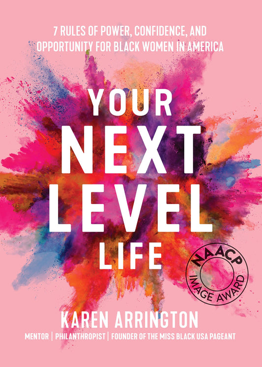 Your Next Level Life: 7 Rules of Power, Confidence, and Opportunity for Black Women in America (Gift for black women) - 4930