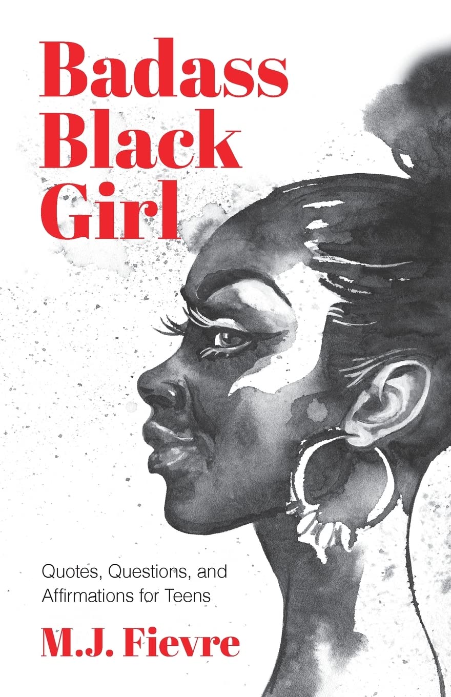 Badass Black Girl: Quotes, Questions, and Affirmations for Teens (Gift for teenage girl) - 4595
