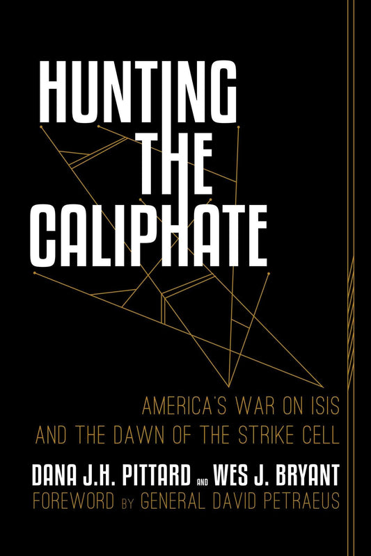 Hunting the Caliphate: America's War on ISIS and the Dawn of the Strike Cell - 6142