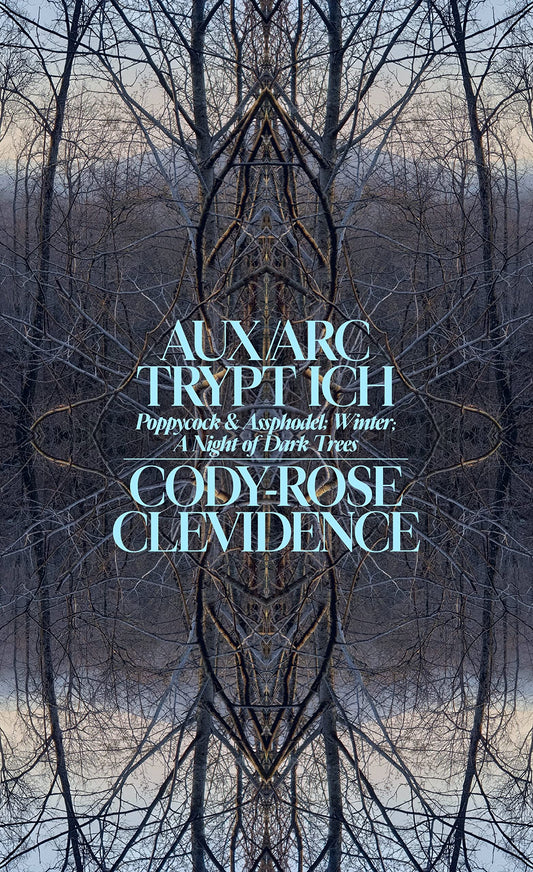 AUX ARC TRYPT ICH: Poppycock and Assphodel; Winter; A Night of Dark Trees