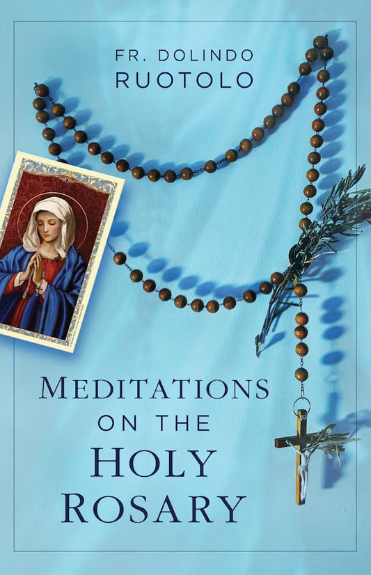 Meditations on the Holy Rosary - 4221