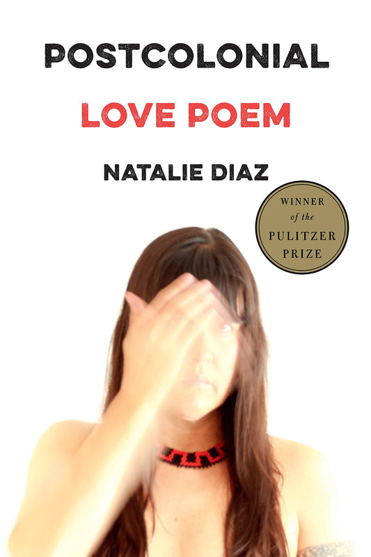 Postcolonial Love Poem: Poems - 3053