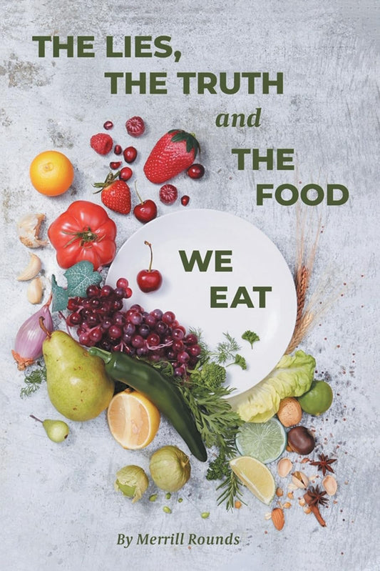 The Lies, the Truth, and the Food We Eat