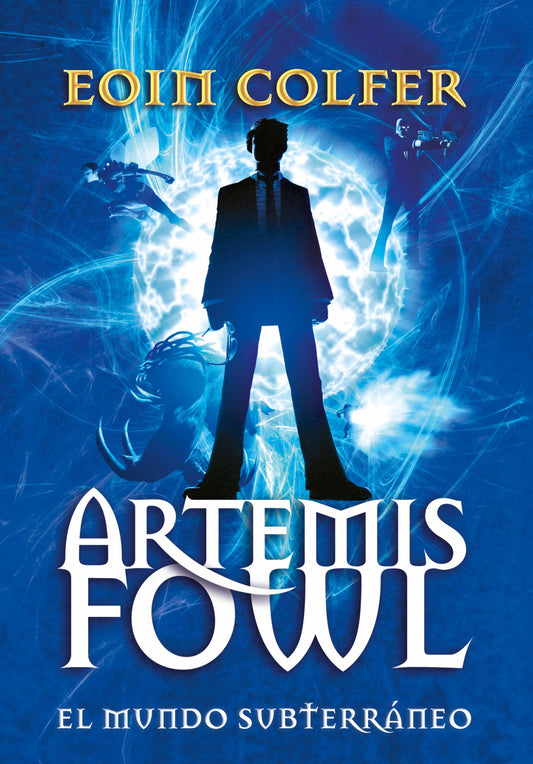 Artemis Fowl: el mundo subterráneo / Artemis Fowl (Spanish Edition)
