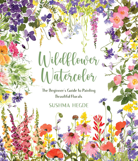 Wildflower Watercolor: The Beginner’s Guide to Painting Beautiful Florals - 5557