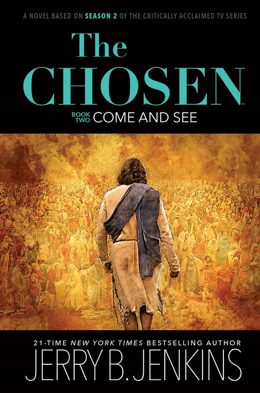 The Chosen: Come and See: a novel based on Season 2 of the critically acclaimed TV series (The Chosen, 2) - 4230