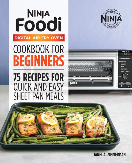 The Official Ninja Foodi Digital Air Fry Oven Cookbook: 75 Recipes for Quick and Easy Sheet Pan Meals (Ninja Cookbooks) - 2837