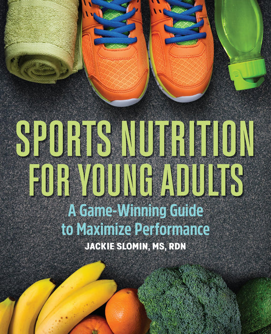 Sports Nutrition for Young Adults: A Game-Winning Guide to Maximize Performance - 2089