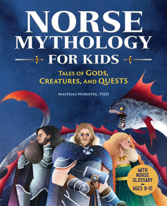 Norse Mythology for Kids: Tales of Gods, Creatures, and Quests - 399