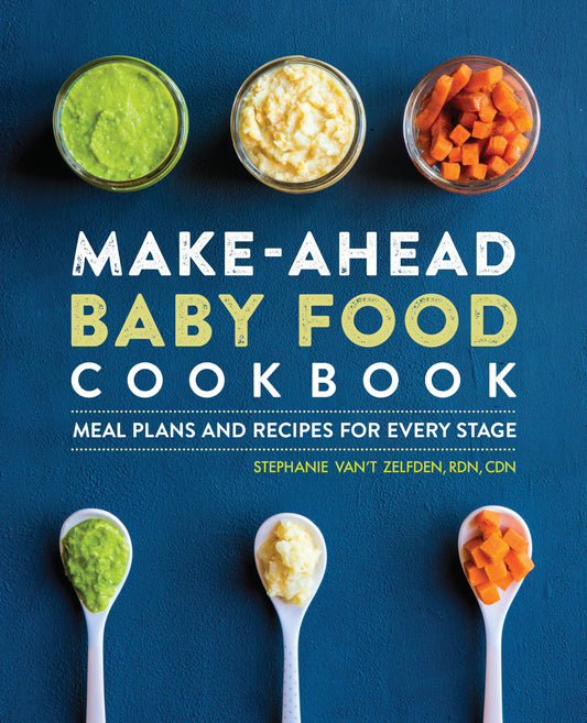 Make-Ahead Baby Food Cookbook: Meal Plans and Recipes for Every Stage - 3207