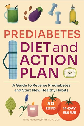 Prediabetes Diet and Action Plan: A Guide to Reverse Prediabetes and Start New Healthy Habits - 9455