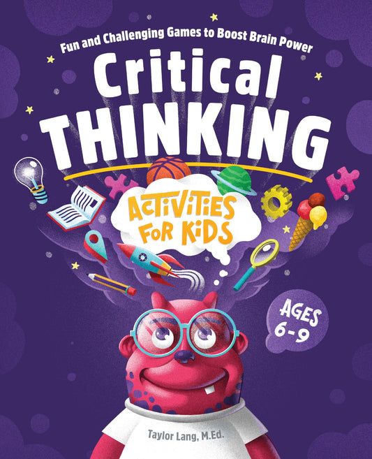 Critical Thinking Activities for Kids: Fun and Challenging Games to Boost Brain Power - 9123