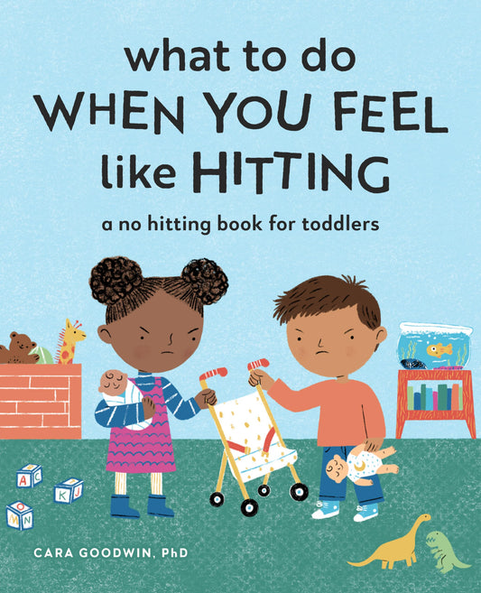 What to Do When You Feel Like Hitting: A No Hitting Book for Toddlers (Big Feelings Books for Toddlers) - 9818