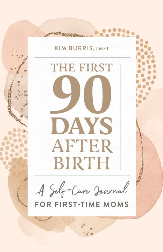 The First 90 Days After Birth: A Self-Care Journal for First-Time Moms - 261