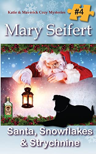 Santa, Snowflakes, & Strychnine (Katie and Maverick Cozy Mysteries) - 9557