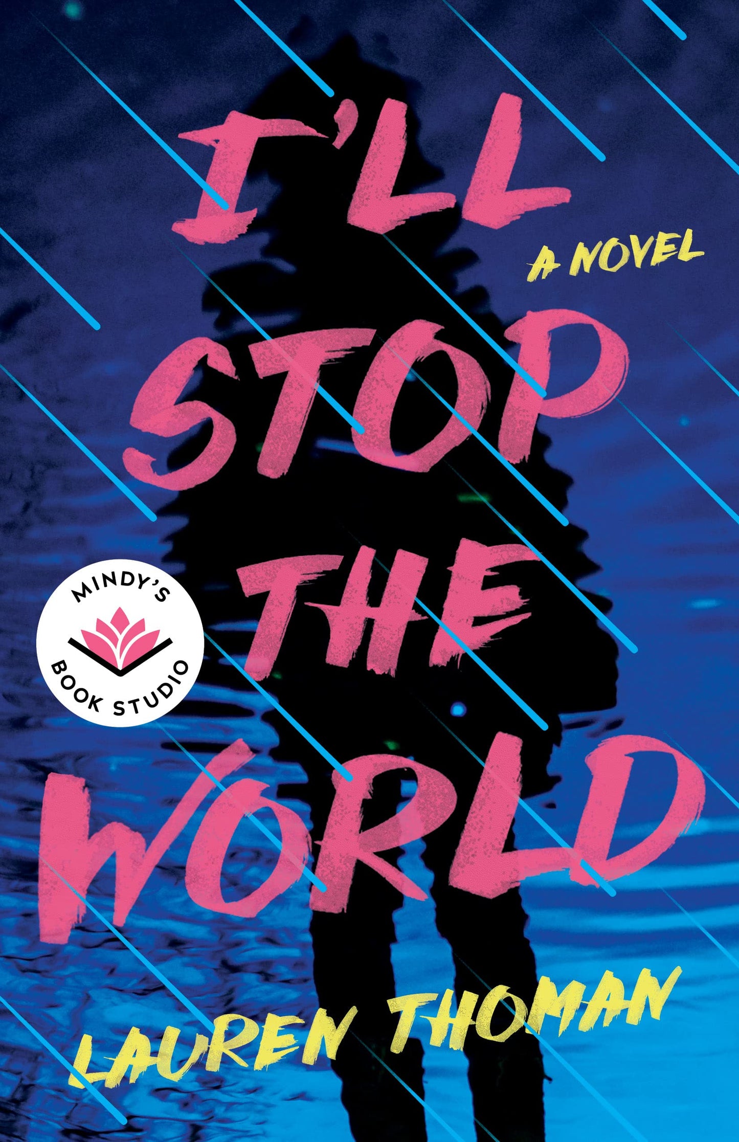 I'll Stop the World: A Novel - 219