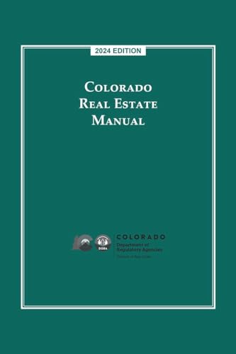 Colorado Real Estate Manual 2024 Edition