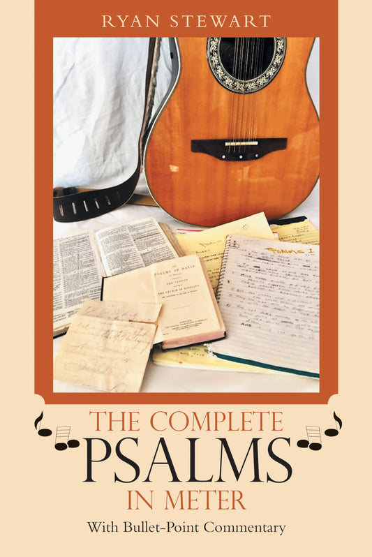 The Complete Psalms in Meter: With Bullet-Point Commentary - 2980