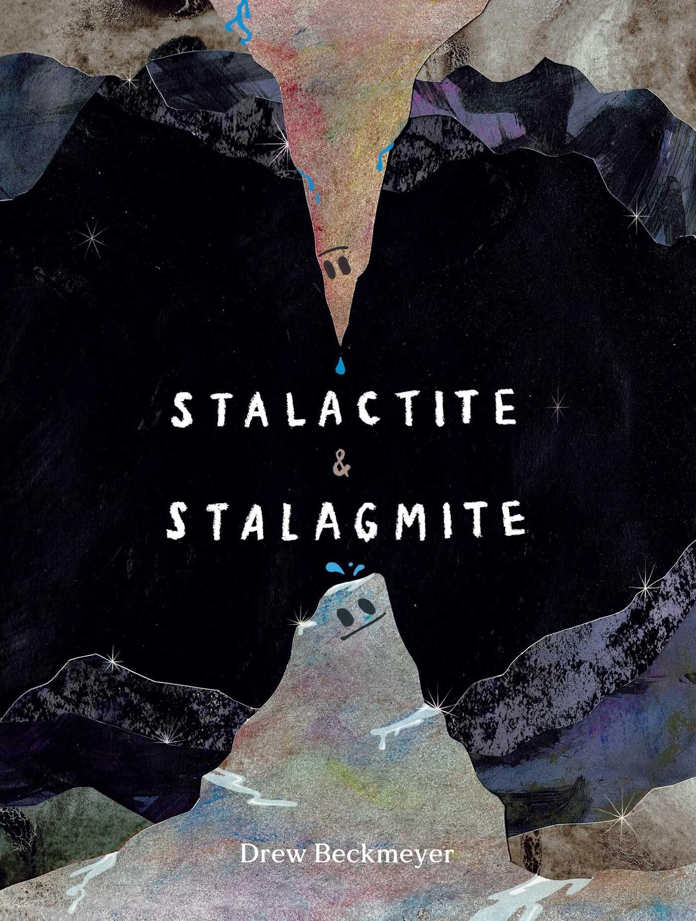 Stalactite & Stalagmite: A Big Tale from a Little Cave (Caldecott Honor)