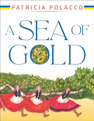 A Sea of Gold: A Ukrainian Family's Story through the Generations
