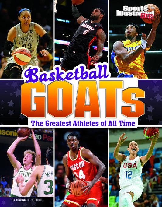 Basketball Goats: The Greatest Athletes of All Time (Sports Illustrated Kids; Goats) - 5646