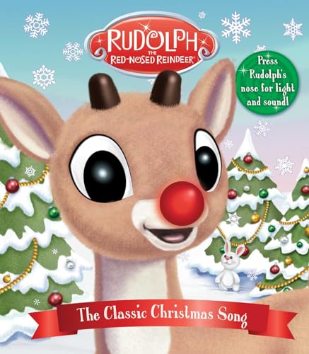 Rudolph the Red-Nosed Reindeer: The Classic Christmas Song: Press Rudolph's Nose for Light and Sound! (Light and Sound Books)