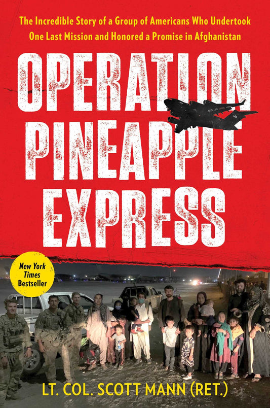 Operation Pineapple Express: The Incredible Story of a Group of Americans Who Undertook One Last Mission and Honored a Promise in Afghanistan - 78