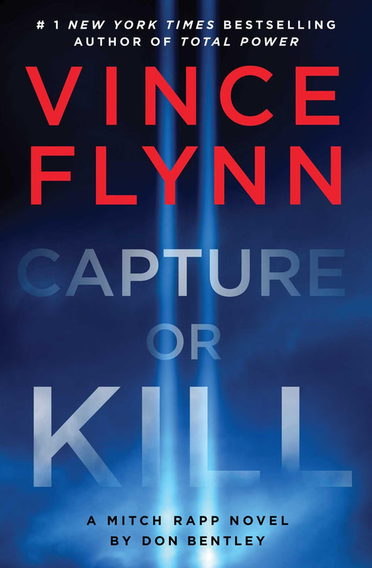 Capture or Kill: A Mitch Rapp Novel by Don Bentley (23)